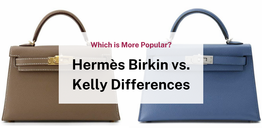 Hermès Birkin vs. Kelly: What Are the Differences?