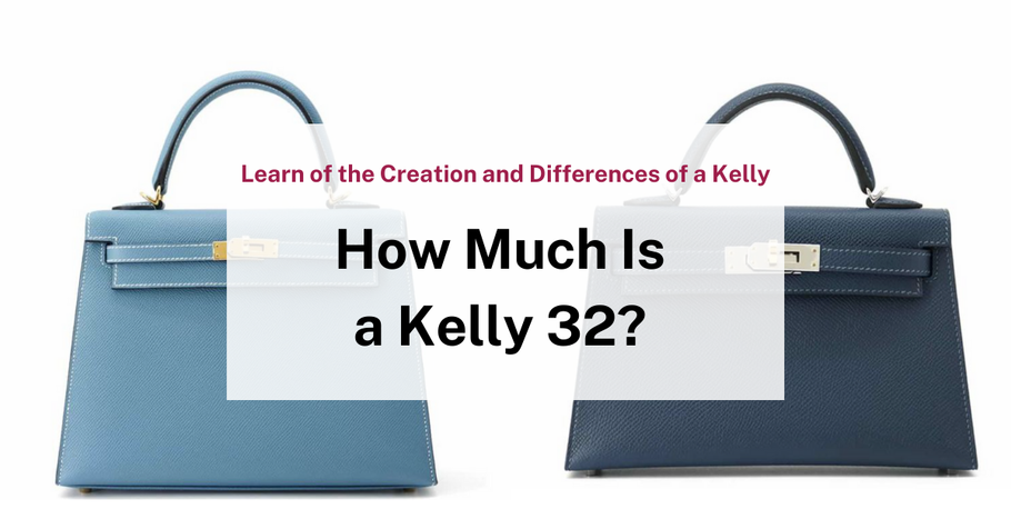 Hermès Kelly 32: Price and Market Value