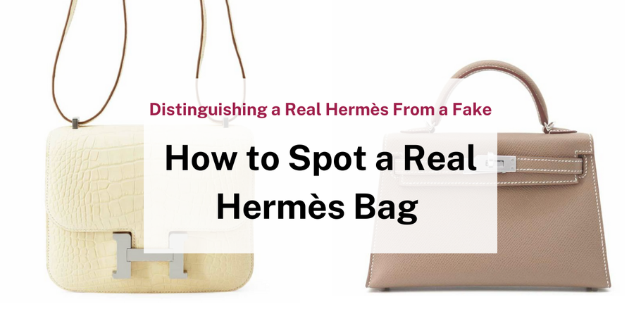 How to Tell if a Hermès Bag Is Real