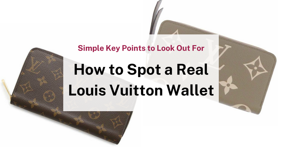 How to Spot a Real Louis Vuitton Wallet