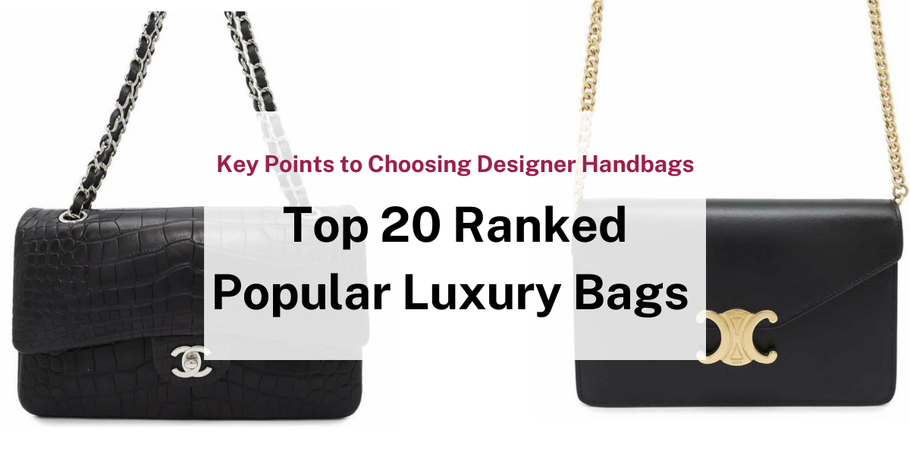 Top 20 Most Popular Luxury Designer Bags
