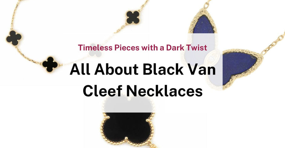 A Deep Dive Into Van Cleef’s Most Popular Black Necklaces