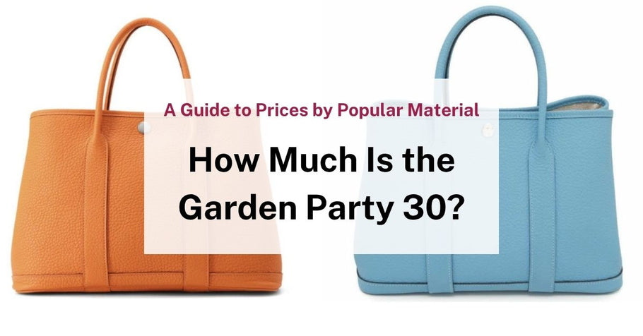 How Much Is the Garden Party 30?  A Guide to Prices by Popular Material
