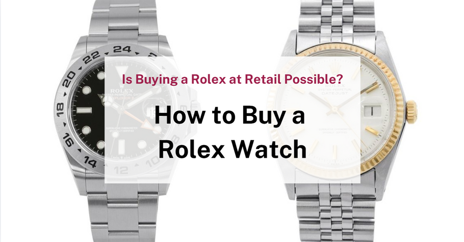 How to Buy a Rolex at Retail Price?